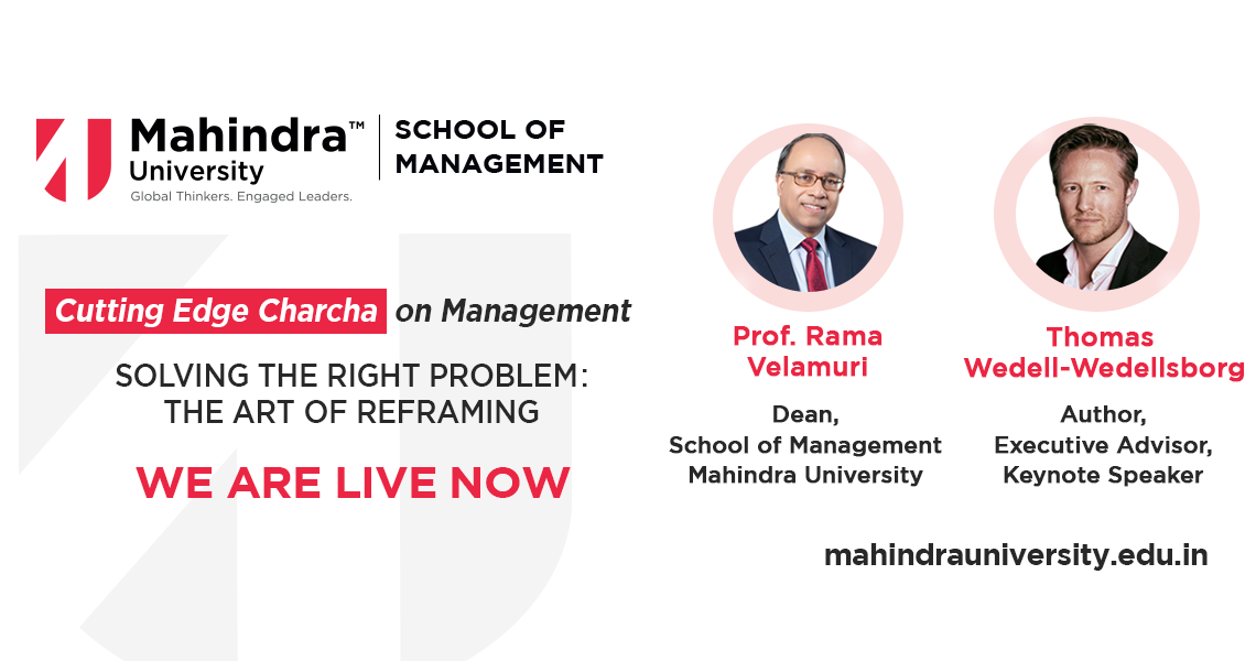 Cutting Edge Charcha on Management: Solving the Right Problems-The Art of Reframing