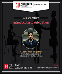 Report on Special Guest Lecture by Mr. Tariq Khan,  Registrar, International Arbitration and Mediation Centre, Hyderabad on: “Introduction to Arbitration”