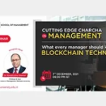 Cutting Edge Charcha on Management: What Every Manager Should Know about Blockchain Technology