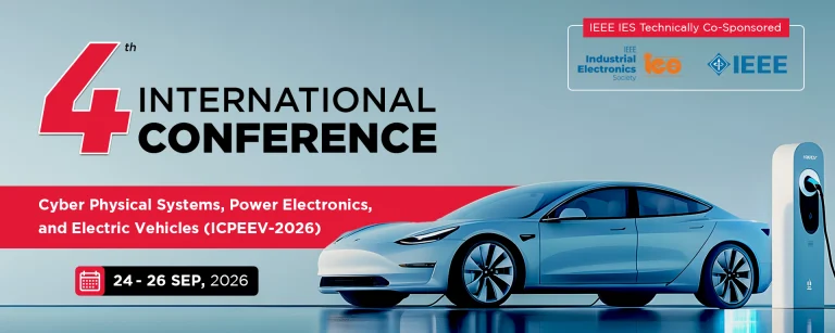 IEEE IES Technically Co-Sponsored, The First International Conference on Cyber Physical Systems, Power Electronics and Electric Vehicles- 2026