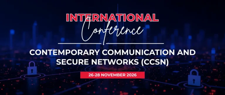 International Conference on Contemporary Communication and Secure Networks (CCSN)